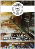 Ako a prečo zriadiť farskú knižnicu? Ako a prečo zriadiť farskú knižnicu?