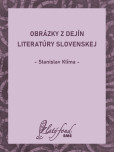 Obrázky z dejín literatúry slovenskej Obrázky z dejín literatúry slovenskej