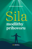 Sila modlitby príhovoru Sila modlitby príhovoru