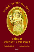 Nejkrásnější pověsti: Příběhy z Beskyd a Valašska Nejkrásnější pověsti: Příběhy z Beskyd a Valašska