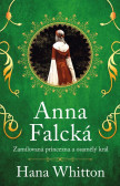 Anna Falcká - Zamilovaná princezna a osamělý král Anna Falcká - Zamilovaná princezna a osamělý král