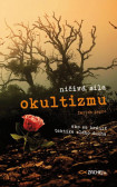 Ničivá sila okultizmu Ničivá sila okultizmu
