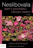 Neslibovala jsem ti procházku růžovým sadem Neslibovala jsem ti procházku růžovým sadem