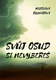 Svůj osud si nevybereš Svůj osud si nevybereš