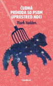 Čudná príhoda so psom uprostred noci Čudná príhoda so psom uprostred noci