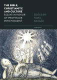 The Bible, Christianity, and Culture The Bible, Christianity, and Culture