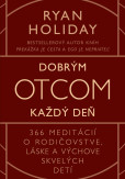 Dobrým otcom každý deň Dobrým otcom každý deň