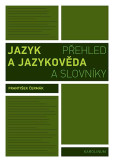Jazyk a jazykověda Jazyk a jazykověda