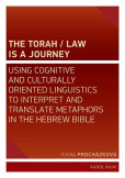 The Torah / Law Is a Journey The Torah / Law Is a Journey