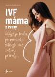 IVF máma z Prahy IVF máma z Prahy