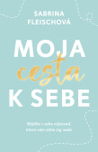 Moja cesta k sebe Moja cesta k sebe