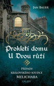 Prokletí domu U Dvou růží Prokletí domu U Dvou růží
