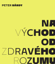 Na východ od zdravého rozumu Na východ od zdravého rozumu