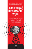 Ako vyhrať informačnú vojnu Ako vyhrať informačnú vojnu