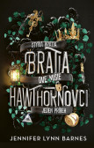 Bratia Hawthornovci Bratia Hawthornovci