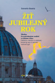 Žiť jubilejný rok Žiť jubilejný rok