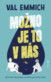 Možno je to v nás Možno je to v nás
