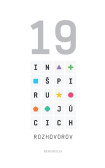 19 Inšpirujúcich rozhovorov 19 Inšpirujúcich rozhovorov