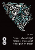 Bosna v chorvatských národně-integračních ideologiích 19. století