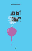 Ako byť zdravý? Ako byť zdravý?