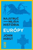Najstručnejšia história Európy Najstručnejšia história Európy