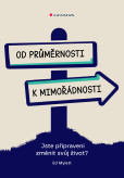 Od průměrnosti k mimořádnosti Od průměrnosti k mimořádnosti